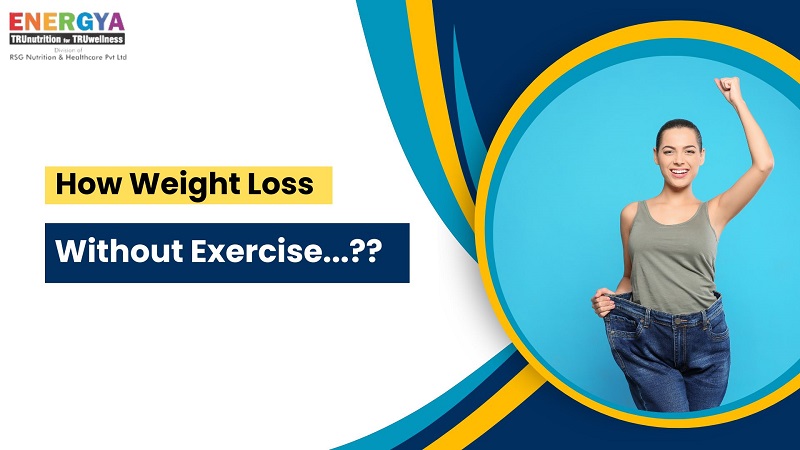 How Weight Loss Without Exercise