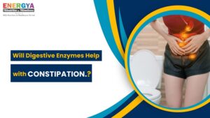 Will Digestive Enzymes Help with Constipation